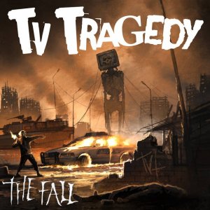 TV Tragedy - The Fall